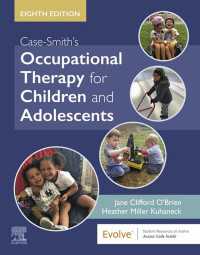 小児作業療法（第８版）<br>Case-Smith's Occupational Therapy for Children and Adolescents - E-Book（8）
