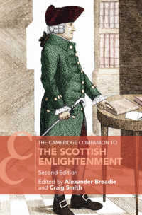 ケンブリッジ版　スコットランド啓蒙必携（第２版）<br>The Cambridge Companion to the Scottish Enlightenment（2）