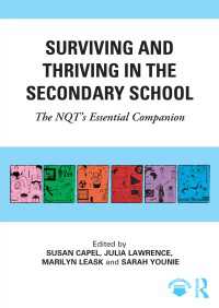 Surviving and Thriving in the Secondary School : The NQT's Essential Companion