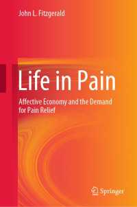 Life in Pain〈1st ed. 2020〉 : Affective Economy and the Demand for Pain Relief