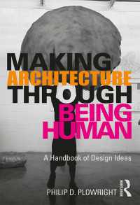 人間的建築設計ハンドブック<br>Making Architecture Through Being Human : A Handbook of Design Ideas