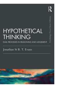 仮定思考：推論・判断の二重過程（新版）<br>Hypothetical Thinking : Dual Processes in Reasoning and Judgement