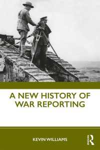 戦争報道<br>A New History of War Reporting