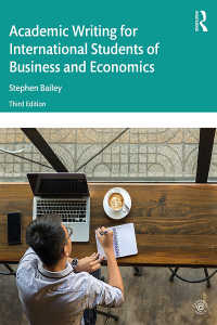 英語で経済・経営を学ぶ学生のためのアカデミック・ライティング（第３版）<br>Academic Writing for International Students of Business and Economics（3 NED）