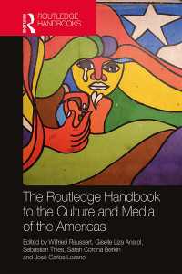 ラウトレッジ版　南北アメリカ文化・メディア研究ハンドブック<br>The Routledge Handbook to the Culture and Media of the Americas
