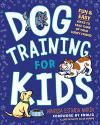 Dog Training for Kids : Fun and Easy Ways to Care for Your Furry Friend