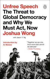 Unfree Speech : The Threat to Global Democracy and Why We Must Act, Now