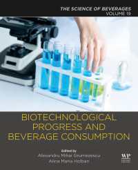 飲料の科学１９：バイオ技術の進歩と飲料品消費<br>Biotechnological Progress and Beverage Consumption : Volume 19: The Science of Beverages