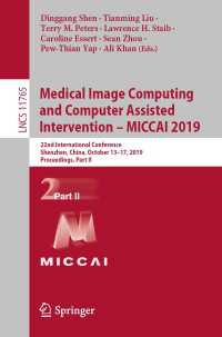 Medical Image Computing and Computer Assisted Intervention – MICCAI 2019〈1st ed. 2019〉 : 22nd International Conference, Shenzhen, China, October 13–17, 2019, Proceedings, Part II