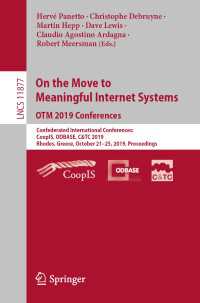 On the Move to Meaningful Internet Systems: OTM 2019 Conferences : Confederated International Conferences: CoopIS, ODBASE, C&TC 2019, Rhodes, Greece, October 21–25, 2019, Proceedings