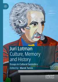 Juri Lotman - Culture, Memory and History : Essays in Cultural Semiotics