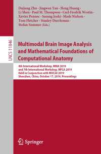 Multimodal Brain Image Analysis and Mathematical Foundations of Computational Anatomy : 4th International Workshop, MBIA 2019, and 7th International Workshop, MFCA 2019, Held in Conjunction with MICCAI 2019, Shenzhen, China, October 17, 2019, Proceedings