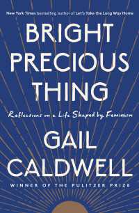 Bright Precious Thing : Reflections on a Life Shaped by Feminism