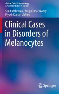 Clinical Cases in Disorders of Melanocytes〈1st ed. 2020〉