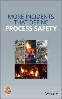 プロセス安全を定義するインシデント（第２版）<br>More Incidents That Define Process Safety
