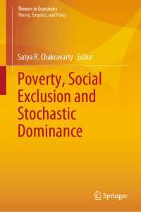 貧困、社会的排除と確率優位<br>Poverty, Social Exclusion and Stochastic Dominance〈1st ed. 2019〉