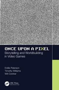 Once Upon a Pixel : Storytelling and Worldbuilding in Video Games