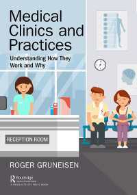 Medical Clinics and Practices : Understanding How They Work and Why
