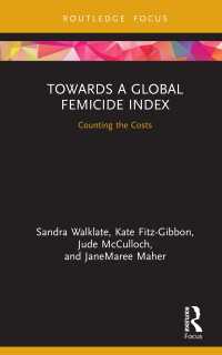 フェミサイドのグローバル集計法<br>Towards a Global Femicide Index : Counting the Costs