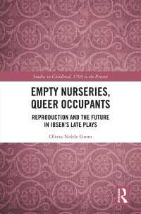 Empty Nurseries, Queer Occupants : Reproduction and the Future in Ibsen’s Late Plays