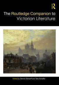 ラウトレッジ版　ヴィクトリア朝文学必携<br>The Routledge Companion to Victorian Literature