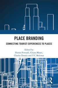 地域ブランド：旅行者体験と場所の連携<br>Place Branding : Connecting Tourist Experiences to Places