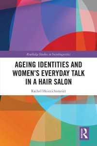 美容院の高齢女性の日常会話と加齢のアイデンティティ<br>Ageing Identities and Women’s Everyday Talk in a Hair Salon