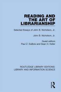 Reading and the Art of Librarianship : Selected Essays of John B. Nicholson, Jr.
