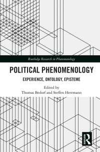 政治現象学：経験・存在・認識<br>Political Phenomenology : Experience, Ontology, Episteme