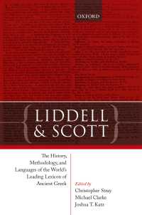 リデル＆スコット「古代ギリシア語辞典」の成立史・方法・言語<br>Liddell and Scott : The History, Methodology, and Languages of the World's Leading Lexicon of Ancient Greek