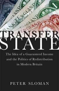 現代英国における所得保証と再配分<br>Transfer State : The Idea of a Guaranteed Income and the Politics of Redistribution in Modern Britain