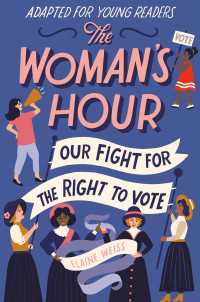 The Woman's Hour (Adapted for Young Readers) : Our Fight for the Right to Vote