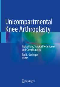 Unicompartmental Knee Arthroplasty : Indications, Surgical Techniques and Complications
