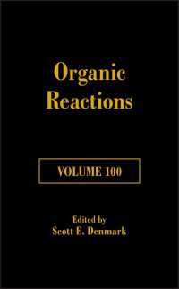 有機反応　第100巻<br>Organic Reactions, Volume 100