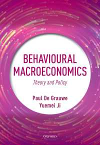 行動科学からみたマクロ経済学<br>Behavioural Macroeconomics : Theory and Policy