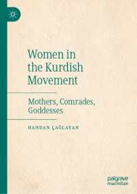 Women in the Kurdish Movement : Mothers, Comrades, Goddesses