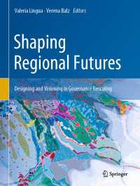 Shaping Regional Futures : Designing and Visioning in Governance Rescaling