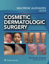 疾患別に引く美容皮膚外科学<br>Cosmetic Dermatologic Surgery