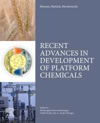 Biomass, Biofuels, Biochemicals : Recent Advances in Development of Platform Chemicals