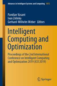 Intelligent Computing and Optimization〈1st ed. 2020〉 : Proceedings of the 2nd International Conference on Intelligent Computing and Optimization 2019 (ICO 2019)