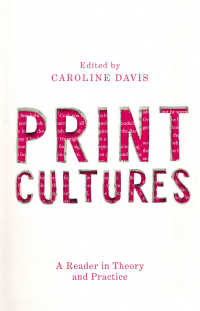 印刷文化読本<br>Print Cultures〈1st ed. 2019〉 : A Reader in Theory and Practice