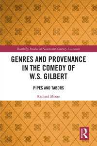 Genres and Provenance in the Comedy of W.S. Gilbert : Pipes and Tabors