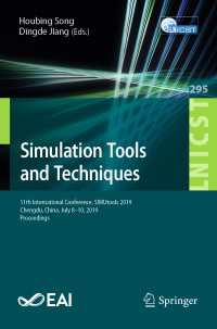 Simulation Tools and Techniques : 11th International Conference, SIMUtools 2019, Chengdu, China, July 8–10, 2019, Proceedings