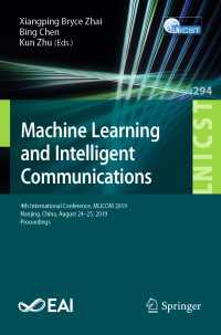 Machine Learning and Intelligent Communications : 4th International Conference, MLICOM 2019, Nanjing, China, August 24–25, 2019, Proceedings