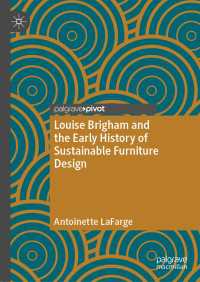 Louise Brigham and the Early History of Sustainable Furniture Design〈1st ed. 2019〉