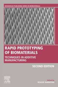 Rapid Prototyping of Biomaterials : Techniques in Additive Manufacturing（2）