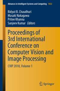 Proceedings of 3rd International Conference on Computer Vision and Image Processing : CVIP 2018, Volume 1