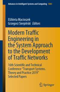 Modern Traffic Engineering in the System Approach to the Development of Traffic Networks : 16th Scientific and Technical Conference "Transport Systems. Theory and Practice 2019" Selected Papers