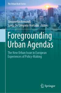 Foregrounding Urban Agendas : The New Urban Issue in European Experiences of Policy-Making