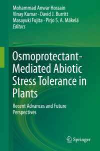 Osmoprotectant-Mediated Abiotic Stress Tolerance in Plants : Recent Advances and Future Perspectives